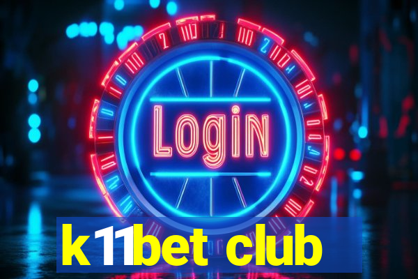 k11bet club